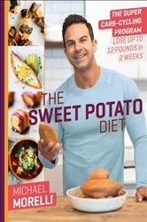 Book cover of The Sweet Potato Diet by Michael Morelli