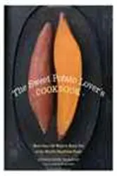 Book cover of The Sweet Potato Lover's Cookbook (2nd ed.) by Lyniece North Talmadge