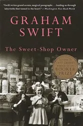 Book cover of The Sweet-Shop Owner by Graham Swift