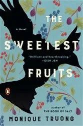 Book cover of The Sweetest Fruits by Monique Truong