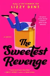 Book cover of The Sweetest Revenge by Lizzy Dent