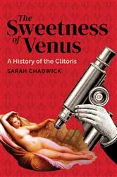 Book cover of The Sweetness of Venus by Sarah Chadwick
