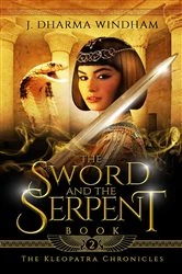 Book cover of The Sword and The Serpent by J. Dharma Windham