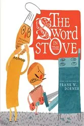 Book cover of The Sword in the Stove by Frank W. Dormer