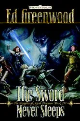 Book cover of The Sword Never Sleeps by Ed Greenwood
