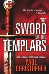 Book cover of The Sword of the Templars by Paul Christopher