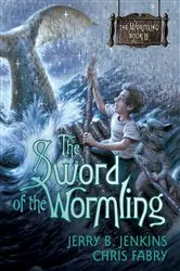 Book cover of The Sword of the Wormling by Jerry B. Jenkins