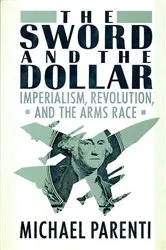 Book cover of The Sword & The Dollar by Michael J. Parenti