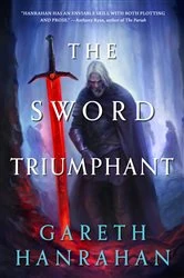 Book cover of The Sword Triumphant by Gareth Hanrahan