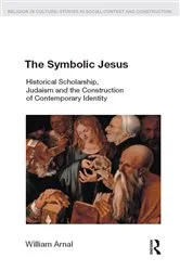 Book cover of The Symbolic Jesus by William E. Arnal