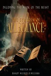Book cover of The Symbols of Allegiance by Bishop Wilfred D. Williams