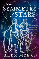 Book cover of The Symmetry of Stars by Alex Myers