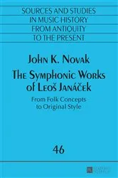Book cover of The Symphonic Works of Leoš Janáček by Elliot Antokoletz