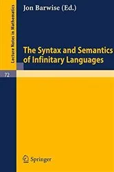Book cover of The Syntax and Semantics of Infinitary Languages by Jon Barwise