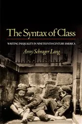 Book cover of The Syntax of Class by Amy Schrager Lang