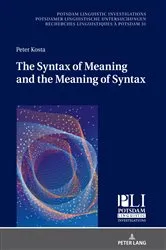 Book cover of The Syntax of Meaning and the Meaning of Syntax by Peter Kosta