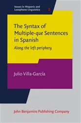 Book cover of The Syntax of Multiple-que Sentences in Spanish by Julio Villa-García