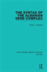 Book cover of The Syntax of the Albanian Verb Complex by Philip L. Hubbard