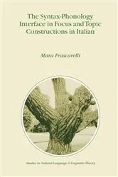 Book cover of The Syntax-Phonology Interface in Focus and Topic Constructions in Italian by M. Frascarelli