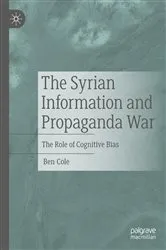 Book cover of The Syrian Information and Propaganda War by Ben Cole