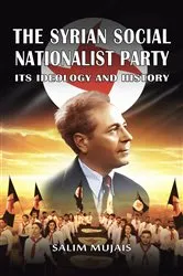 Book cover of The Syrian Social Nationalist Party by Salim Mujais
