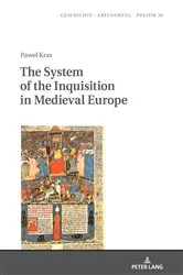 Book cover of The System of the Inquisition in Medieval Europe by Jan Burzyński