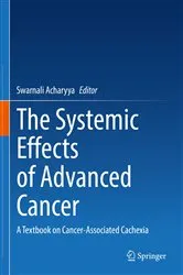 Book cover of The Systemic Effects of Advanced Cancer by Swarnali Acharyya
