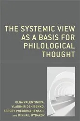 Book cover of The Systemic View as a Basis for Philological Thought by Olga Valentinova