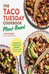 Book cover of The Taco Tuesday Cookbook: Plant-Based by Kate Kasbee