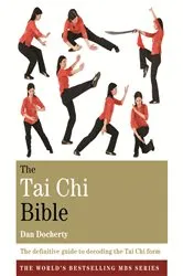 Book cover of The Tai Chi Bible by Dan Docherty
