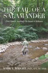 Book cover of The Tail Of A Salamander by Wright, , Mark  T.