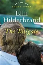 Book cover of The Tailgate by Elin Hilderbrand