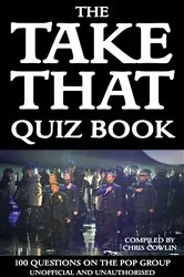 Book cover of The Take That Quiz Book (2nd ed.) by Chris Cowlin