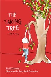 Book cover of The Taking Tree by Shrill Travesty