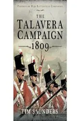 Book cover of The Talavera Campaign 1809 by Tim Saunders