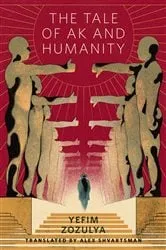 Book cover of The Tale of Ak and Humanity by Alex Shvartsman