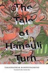 Book cover of The Tale of Hansuli Turn by Tarashankar Bandyopadhyay