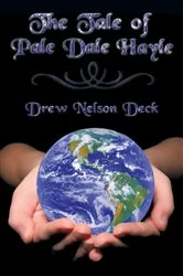 Book cover of The Tale of Pale Dale Hayle by Drew Nelson Deck
