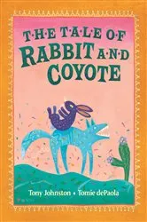 Book cover of The Tale of Rabbit and Coyote by Tony Johnston