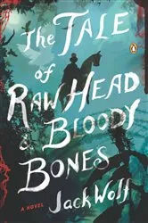 Book cover of The Tale of Raw Head and Bloody Bones by Jack Wolf