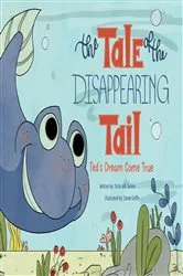 Book cover of The Tale of the Disappearing Tail by Tricia WB Jordan