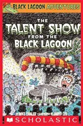 Book cover of The Talent Show from the Black Lagoon (Black Lagoon Adventures #2) by Mike Thaler