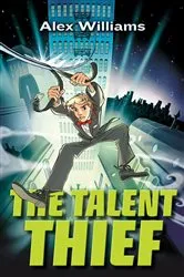 Book cover of The Talent Thief by Alex Williams