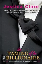 Book cover of The Taming of the Billionaire by Jessica Clare