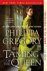 Book cover of The Taming of the Queen by Philippa Gregory