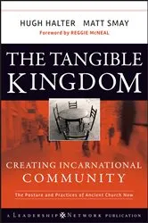 Book cover of The Tangible Kingdom by Hugh Halter