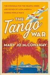 Book cover of The Tango War by Mary Jo McConahay