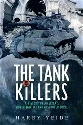 Book cover of The Tank Killers by Harry Yeide