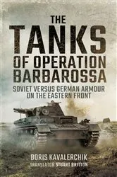 Book cover of The Tanks of Operation Barbarossa by Boris Kavalerchik