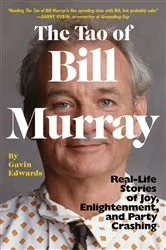 Book cover of The Tao of Bill Murray by Gavin Edwards